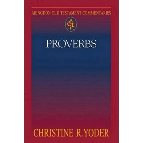 Abingdon Old Testament Commentaries: Proverbs, (Paperback)