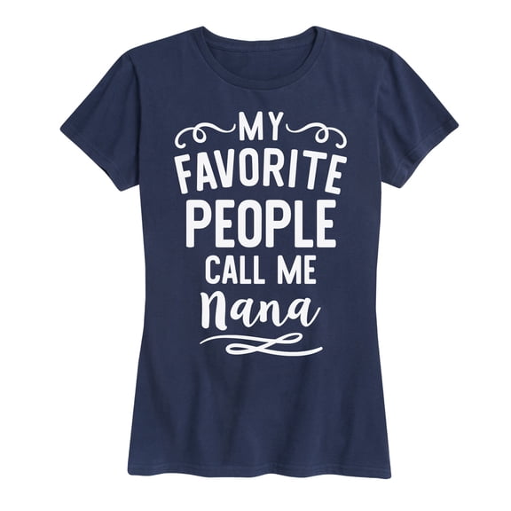 Instant Message - My Favorite People Nana - Women's Short Sleeve Graphic T-shirt