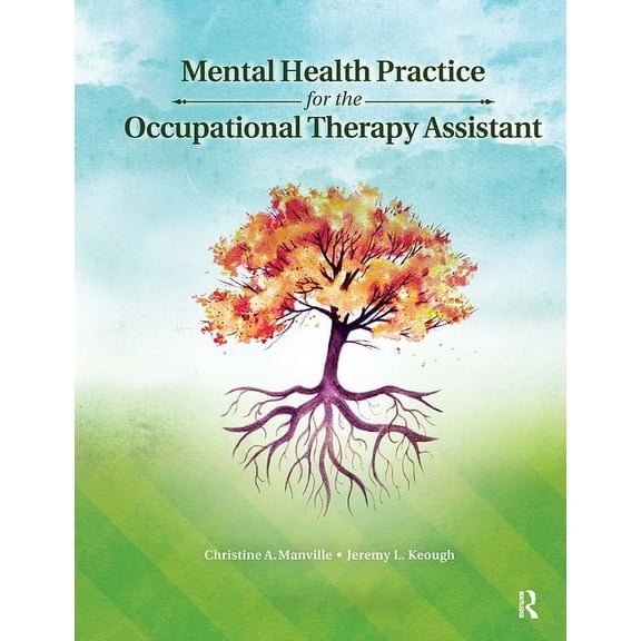 Mental Health Practice for the Occupational Therapy Assistant, (Hardcover)