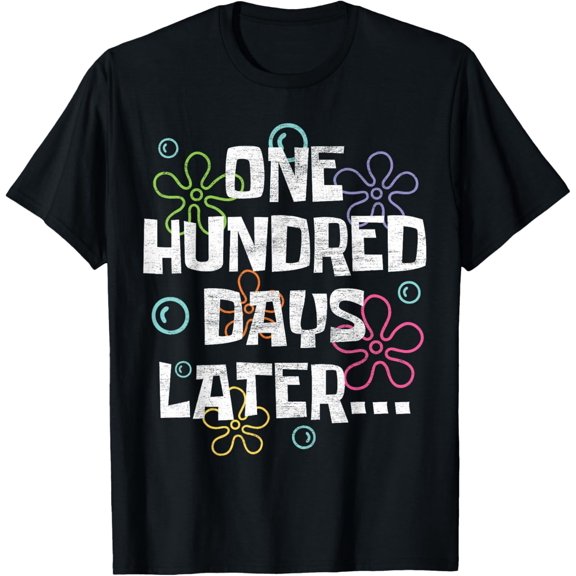One Hundred Days Later 100th Day of School Teacher or Pupil Adult T-shirt