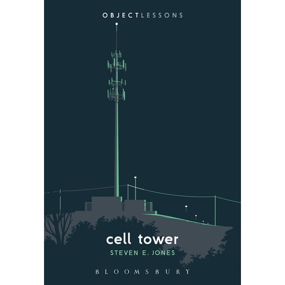Object Lessons: Cell Tower (Paperback)
