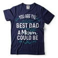 thumbnail image 4 of You Are The Best Dad A Mom Could Be Shirt Mother's Day Mom Shirt Mother Shirts Gift For Mother Gift (3X-Large Military Green), 4 of 6