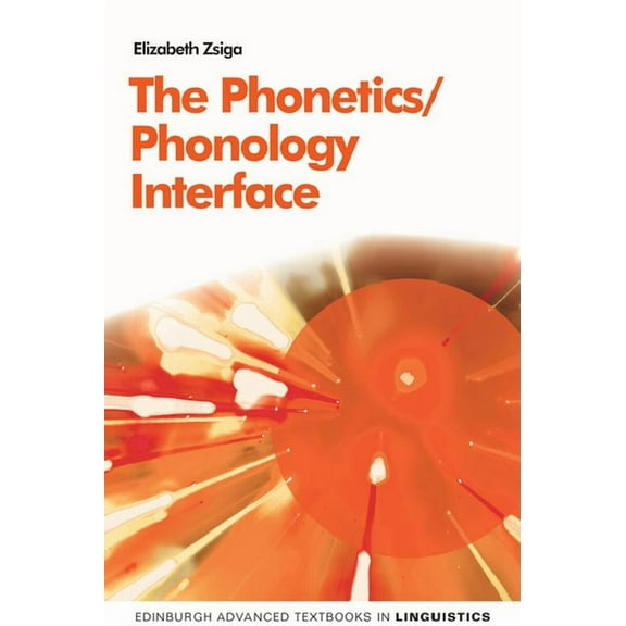 Edinburgh Advanced Textbooks in Linguistics: The Phonetics/Phonology Interface (Hardcover)