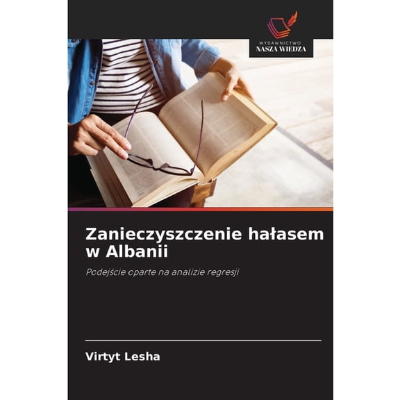 Zanieczyszczenie halasem w Albanii, (Paperback)