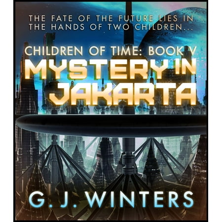 Mystery in Jakarta: Children of Time 5 - eBook