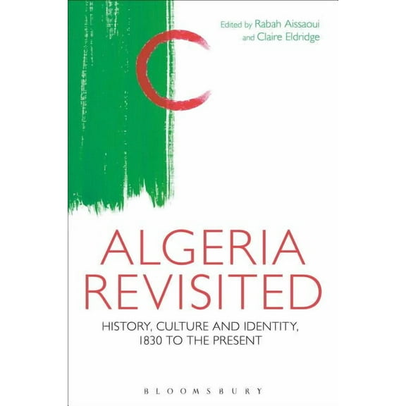 Algeria Revisited: History, Culture and Identity, (Hardcover)