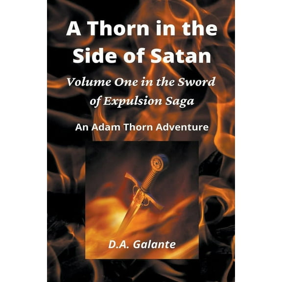 Sword of Expulsion Saga A Thorn in the Side of Satan, Book 1, (Paperback)