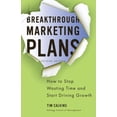 thumbnail image 1 of Pre-Owned Breakthrough Marketing Plans: How to Stop Wasting Time and Start Driving Growth (Paperback) 0230340334 9780230340336, 1 of 1