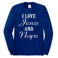 thumbnail image 2 of Wild Bobby I Love Jesus and Naps Inspirational/Christian Men Long Sleeve Shirt, Royal, X-Large, 2 of 5