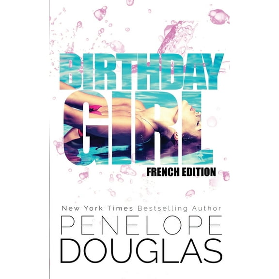 Birthday Girl: French Edition (Paperback) by Penelope Douglas