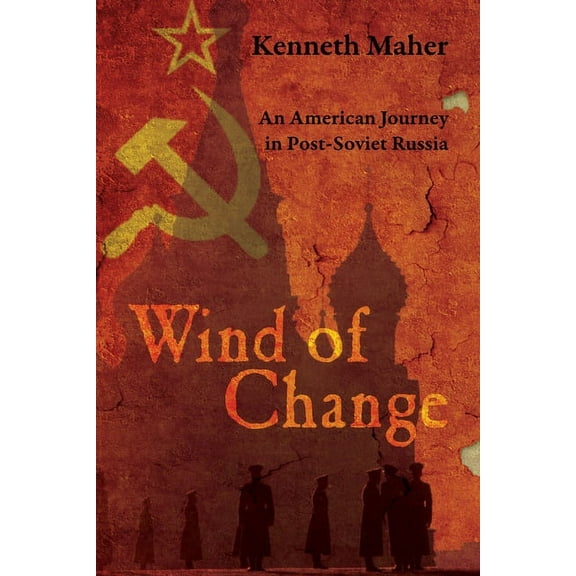 Wind of Change: An American Journey in Post-Soviet Russia, (Paperback)