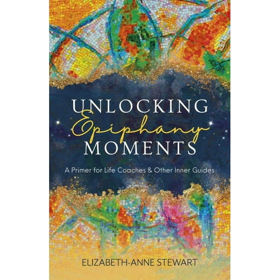 Unlocking Epiphany Moments, (Paperback)