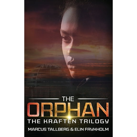 The Kraften Trilogy The Orphan, Book 1, (Paperback)