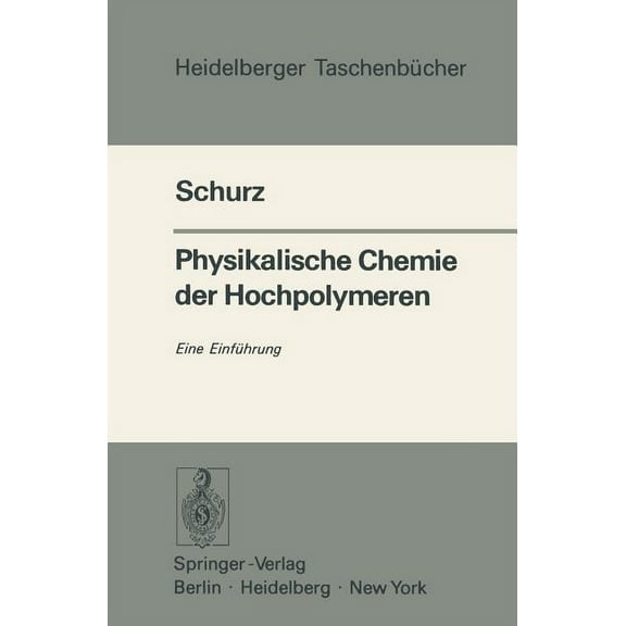Heidelberger Taschenbücher Physikalische Chemie Der Hochpolymeren: Eine Einführung, Book 148, (Paperback)