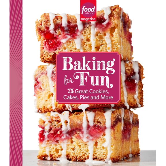 Pre-Owned Food Network Magazine Baking for Fun: 75 Great Cookies, Cakes, Pies & More, (Hardcover)