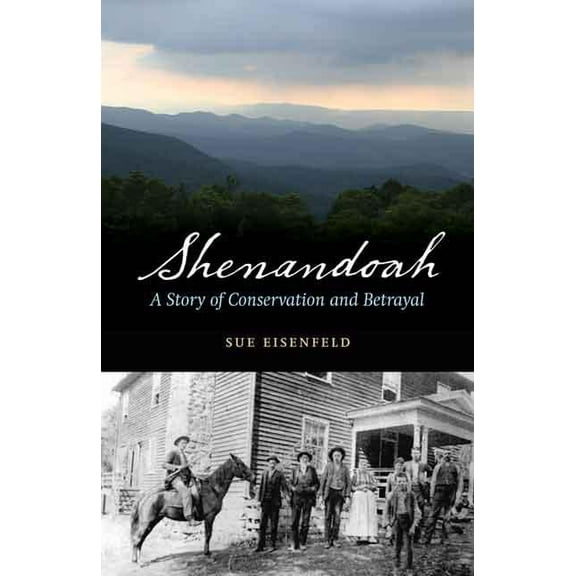 Shenandoah: A Story of Conservation and Betrayal, (Paperback)