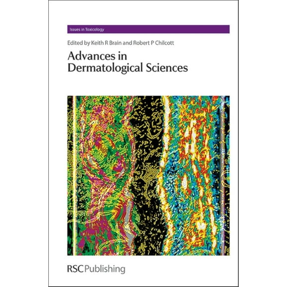 Issues in Toxicology Advances in Dermatological Sciences, Book 20, (Hardcover)