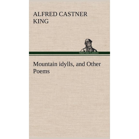 Mountain idylls, and Other Poems (Hardcover)