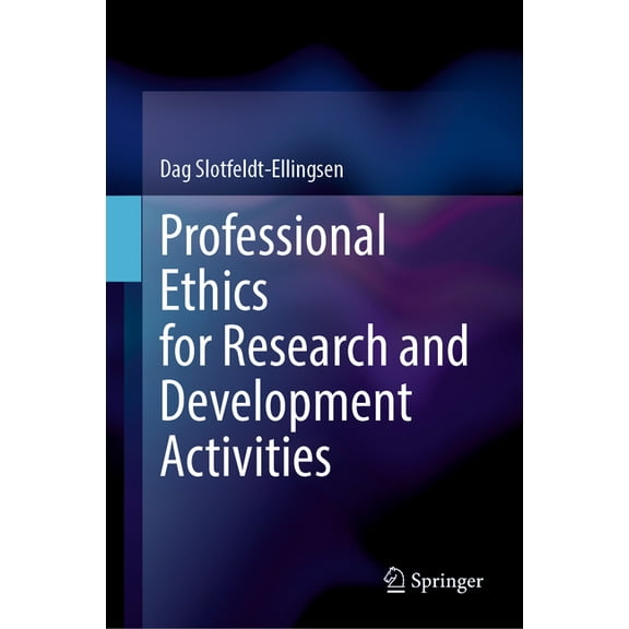 Professional Ethics for Research and Development Activities, (Hardcover)