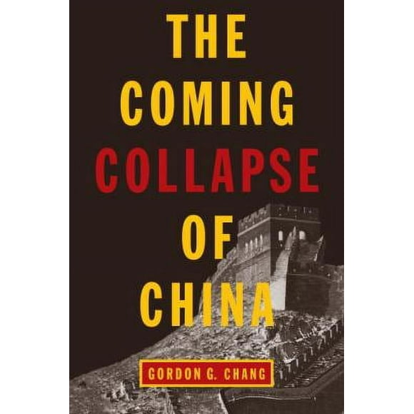 Pre-Owned The Coming Collapse of China 9780812977561