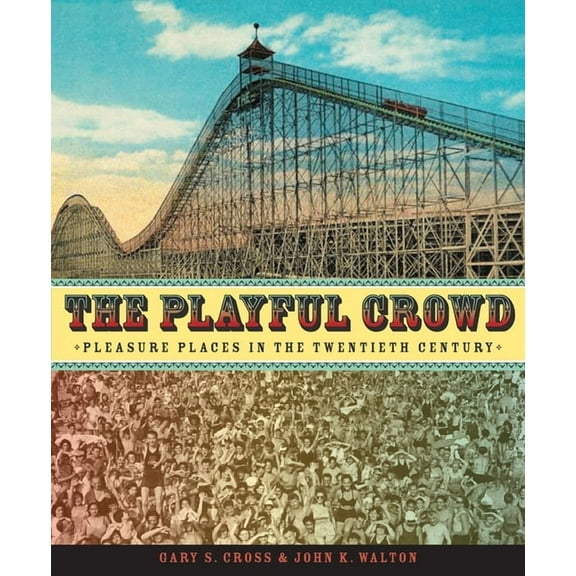The Playful Crowd, (Hardcover)