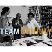 Team Chihuly (Hardcover) by Dale Chihuly