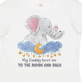 thumbnail image 4 of Inktastic My Daddy Loves me to the Moon and Back Elephant Family Boys or Girls Toddler T-Shirt, 4 of 5
