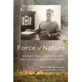 thumbnail image 3 of Force of Nature: George Fell, Founder of the Natural Areas Movement, (Paperback), 3 of 3