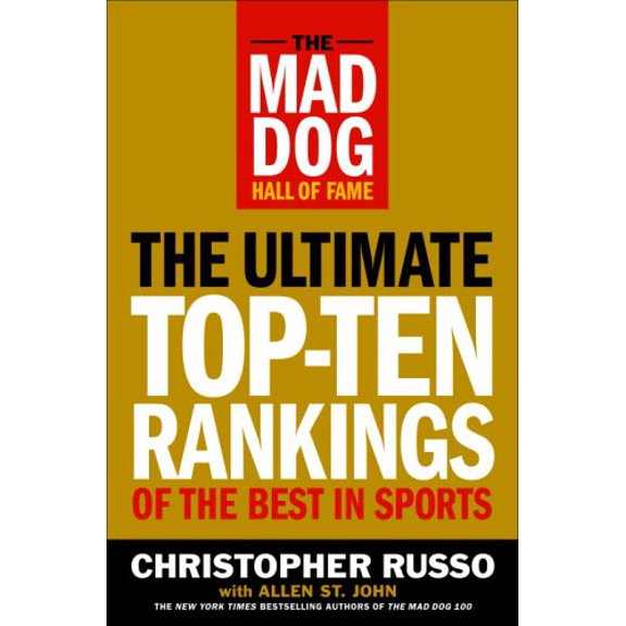 Pre-Owned The Mad Dog Hall of Fame: The Ultimate Top-Ten Rankings of the Best in Sports (Hardcover) 0385517467 9780385517461