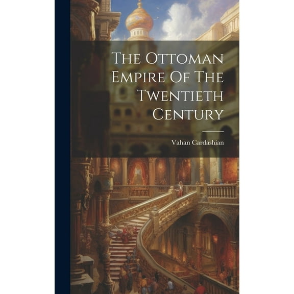 The Ottoman Empire Of The Twentieth Century (Hardcover)