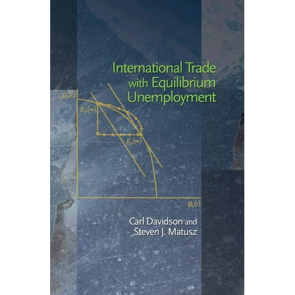 International Trade with Equilibrium Unemployment, (Hardcover)