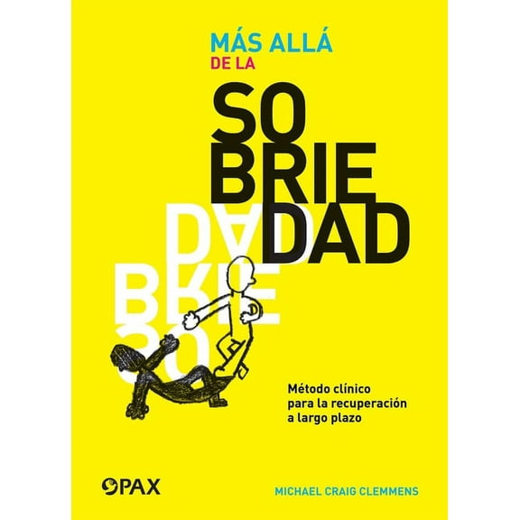 Más Allá de la Sobriedad: Método ClÃÂnico Para La Recuperación a Largo Plazo, (Paperback)