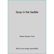 Angle View: Soup in the Saddle [Paperback - Used]