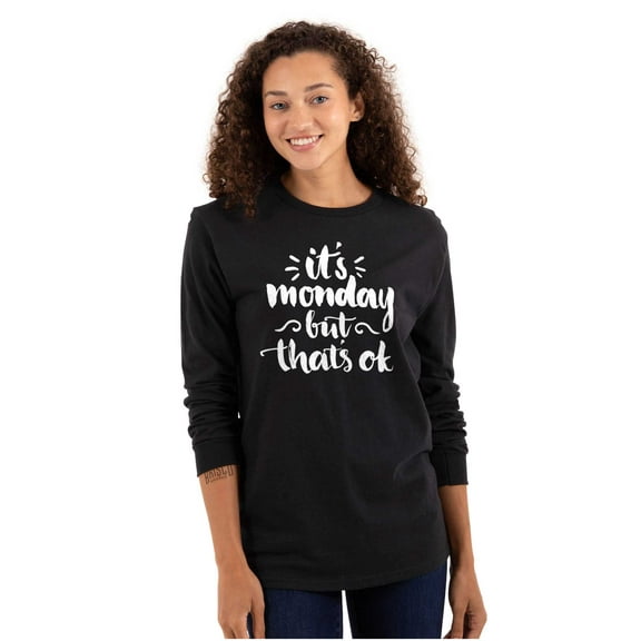 Monday That's Okay Optimistic Women Plus Size Long Sleeve Graphic Tee Brisco Brands 2X