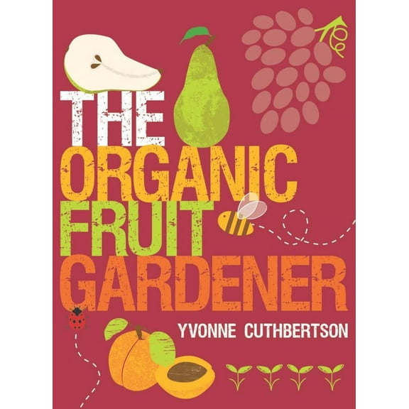 The Organic Fruit Gardener (Paperback)