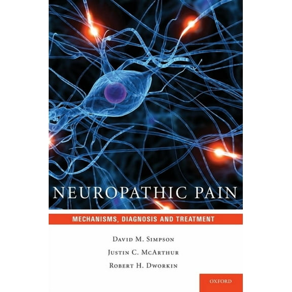 Neuropathic Pain: Mechanisms, Diagnosis and Treatment, (Hardcover)