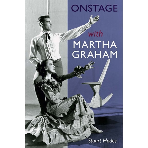 Pre-Owned Onstage with Martha Graham (Paperback) 0813066387 9780813066387