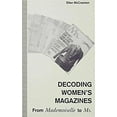 thumbnail image 1 of Pre-Owned Decoding Women's Magazines : From "Mademoiselle" to "Ms" (Paperback) 9780333535905, 1 of 1