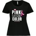 thumbnail image 3 of Inktastic Breast Cancer Pink is More Than Just a Pretty Color Women's Plus Size T-Shirt, 3 of 5