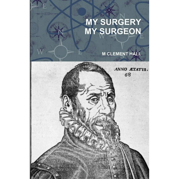 My Surgery My Surgeon, (Paperback)