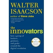 The Innovators: How a Group of Hackers, Geniuses, and Geeks Created the Digital Revolution, Pre-Owned (Paperback)