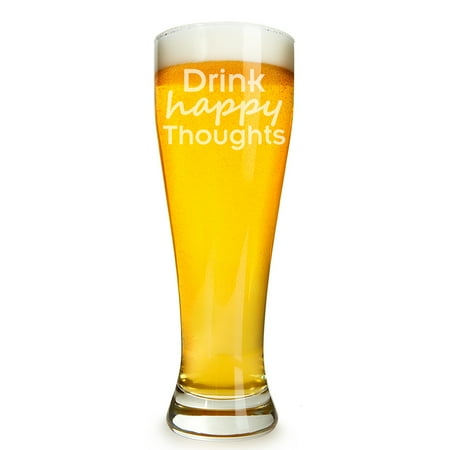 Drink Happy Thoughts Engraved 16 ounce Beer Glass Pilsner