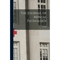 The Journal of Mental Pathology; 4, (1903) (Paperback)