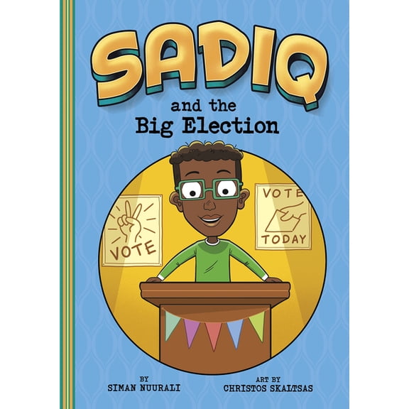 Sadiq Sadiq and the Big Election, (Hardcover)