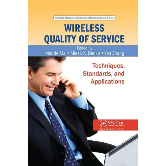 Wireless Quality of Service: Techniques, Standards, and Applications, (Paperback)