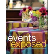 Events Exposed : Managing and Designing Special Events, Used [Hardcover]