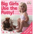 thumbnail image 4 of Big Girls Use the Potty! PAPERBACK 2008 by DK, 4 of 4