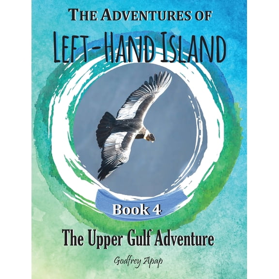 Book 4 The Adventures of Left-Hand Island: Book 4 - The Upper Gulf Adventure, (Paperback)