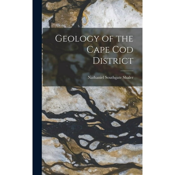Geology of the Cape Cod District (Hardcover)
