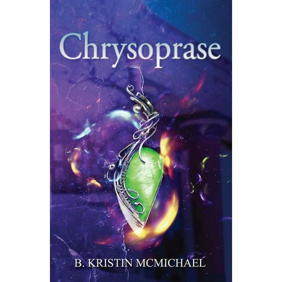 The Chalcedony Chronicles Chrysoprase, Book 2, (Paperback)